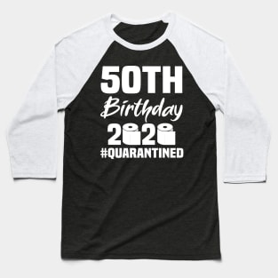 50th Birthday 2020 Quarantined Baseball T-Shirt